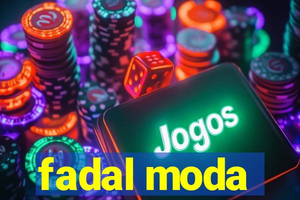 fadal moda